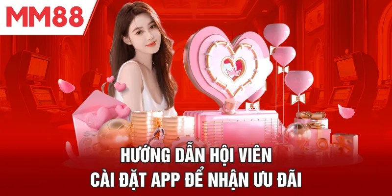 Hướng dẫn hội viên cài đặt app để nhận ưu đãi 108K